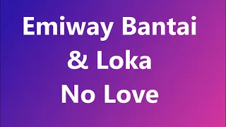 EMIWAY X LOKA - NO LOVE | lyric
