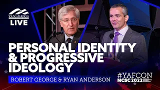 Personal identity and progressive ideology | Robert George & Ryan Anderson LIVE at NCSC