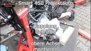 Smart 450 Projektauto - Kupplung, Getriebe & obere Achse montieren