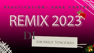 Reactivation - Aura Vortex [REMIX 2023] (di Vincenzo Amabile)