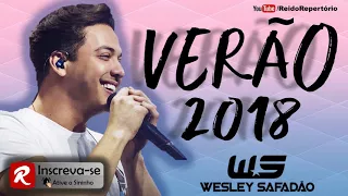 Wesley Safadão Verão 2018 - Só Músicas Novas