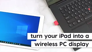 Luna Display for Windows: Turn your iPad into a wireless PC display