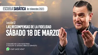 Lec.12: SÁBADO 18 DE MARZO | LAS RECOMPENSAS DE LA FIDELIDAD | Pr. Michael Mercado