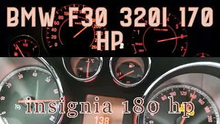 Bmw f30 320i 170 Hp VS Opel insignia 1.6T 180 hp 0-220 Top speed Race
