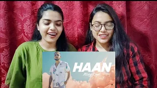 HAAN - Mickey Singh REACTION Video by Bong girlZ😍🔥 | Treehouse VHT l New Punjabi song 2022