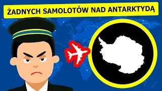 Dlaczego samoloty nie latają nad Antarktydą