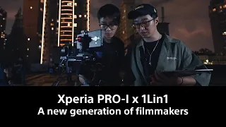 Xperia PRO-I  x 1Lin1 – A new generation of filmmakers