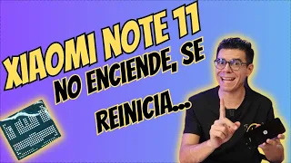 😮Xiaomi Note 11 No Enciende, Se REINICIA...