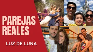 LUZ DE LUNA - PAREJAS EN LA VIDA REAL