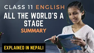 All the World's a Stage by William Shakespeare in Nepali | Class 11 English Summary