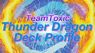 Thunder Dragon Deck Profile