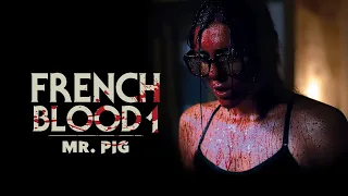 French Blood   Mr  Pig trailer