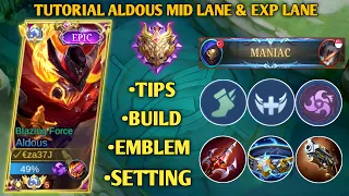 TUTORIAL ALDOUS MID LANE & EXPE LANE! TIPS, BUILD, EMBLEM, SETTINGS | ALDOUS BEST BUILD 2023 - MLBB