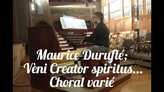 Maurice Duruflé; Vèni Creator spiritus Choral varié