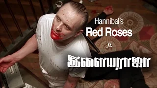 Hannibal's Red Roses ft. Ilaiyaraaja | The Silence of the Lambs