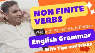 Understanding Non-Finite Verbs: Gerunds, Participles and  Infinitives | English Grammar | Lecture 16