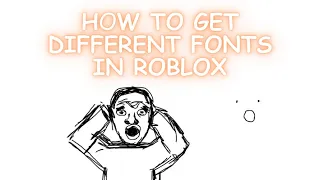 HOW TO GET DIFFERENT FONTS FOR ROBLOX