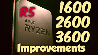 Ryzen 5 1600 vs 2600 vs 3600