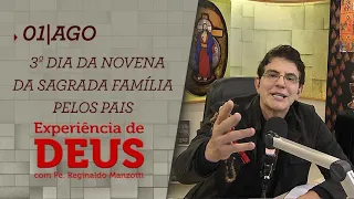 Experiência de Deus | 01-08-2020 | 3º Dia da Novena da Sagrada Família pelos pais