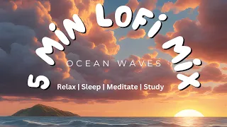 Seaside Serenade - Lofi Chill Mix with Tranquil Ocean Waves - Study, Sleep, Meditation Music