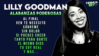 Al Final Sera Mucho Mejor Lo Que Vendra - Mix Lilly Goodman - Ven Te Necesito, Sin Dolor, Cubreme