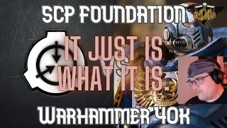 Can the SCP Foundation Take On the 40k Universe by The Exploring Series - Reaction