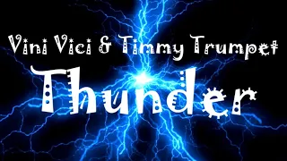 Vini Vici & Timmy Trumpet - Thunder