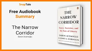 The Narrow Corridor by Daron Acemoğlu: 11 Minute Summary