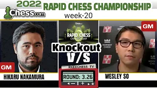 So Resist! || 2022 Chess.com Rapidchess Championship || Nakamura VS So || wk20 knockout ||