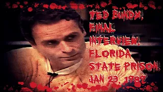 Ted Bundy, Final Interview, Florida State Prison, Jan 23, 1989