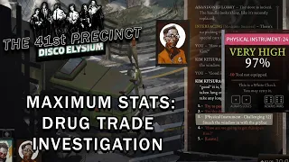 Disco Elysium - Maximum Stats - Drug Trade Investigation