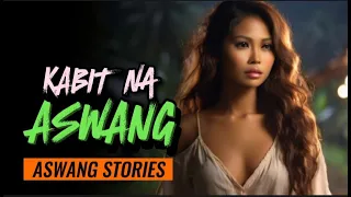 KABIT NA ASWANG  | Aswang Horror Story | Tagalog Horror Story