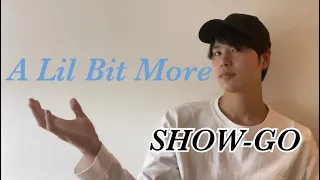SHOW-GO - A Lil Bit More | Cover by 鹿嶋佑斗【2021ミスター・ジャパン】