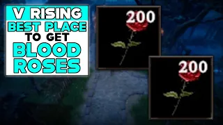 V RISING BEST PLACE TO GET BLOOD ROSE