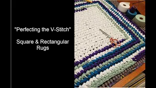 "Perfecting the V-Stitch! "   Square & Rectangular Rugs