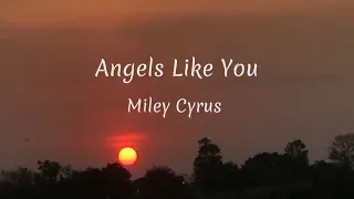 Miley Cyrus - Angels Like You (slowed reverb lyrics)