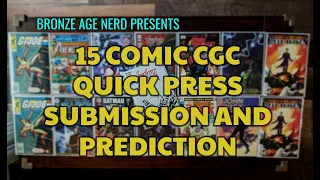 First CGC 15 Comic Quick Press Submission (Preview and Grade Predictions)