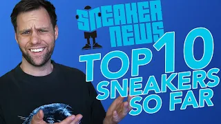 TOP TEN SNEAKERS SO FAR 2021! By SneakerNews!