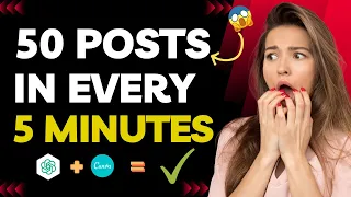 Create 50 POSTS in 5 MINUTES using CANVA & CHAT GPT for FREE