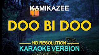 DOO BI DOO - Kamikazee (KARAOKE Version)