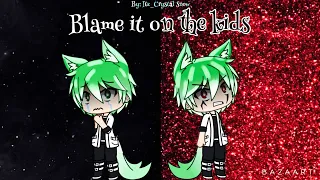 Blame it on the kids (Nate’s past) GLMV *PART 1*