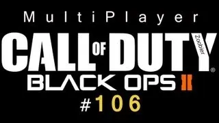 BLACK OPS 2 #106 [multiplayer][gameplay]