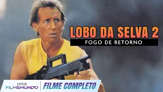 Lobo da Selva 2: Fogo de Retorno | HD | Filme de Ação Completo em Português