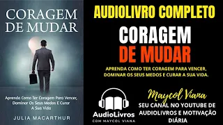 CORAGEM DE MUDAR AUDIOLIVRO COMPLETO