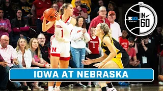 Iowa at Nebraska | Feb. 12, 2024 | B1G Basketball in 60