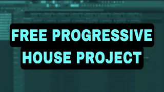 FREE PROFESSIONAL PROGRESSIVE HOUSE PROJECT (FLP + SAMPLES/PRESETS DOWNLOAD)