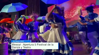 Mescyt: Apertura V Festival nacional de Danza y Teatro. 23 marzo 2022