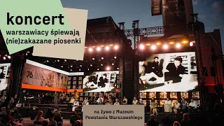 Koncert „Warszawiacy śpiewają (nie)zakazane piosenki” // start 20.45