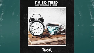 Lauv & Troye Sivan - I'm So Tired... (TWINSICK Remix)