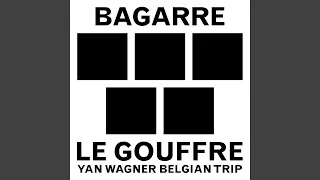 Le gouffre (Yan Wagner Belgian Trip)